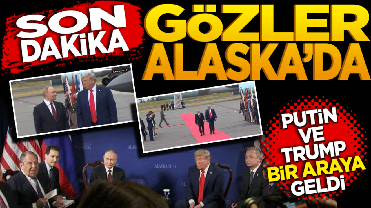 Son Dakika! Tüm gözler ALASKA’da! Trump ve Putin bir araya geldi