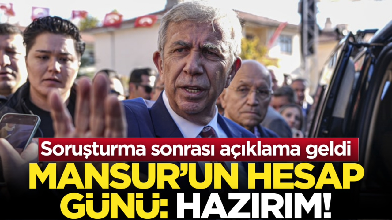 Soruşturma sonrası açıklama geldi! Mansur’un hesap günü: Hazırım!