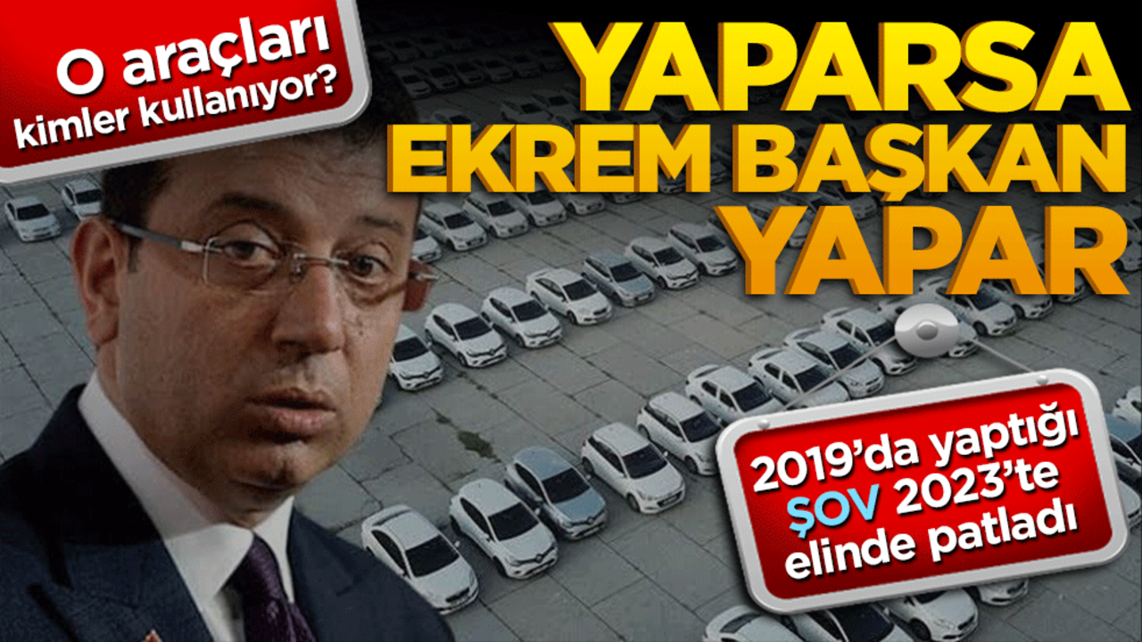 Şov yaparken iyiydi, kayıtsız araçların hesabı ne olacak? Yaparsa Ekrem Başkan yapar