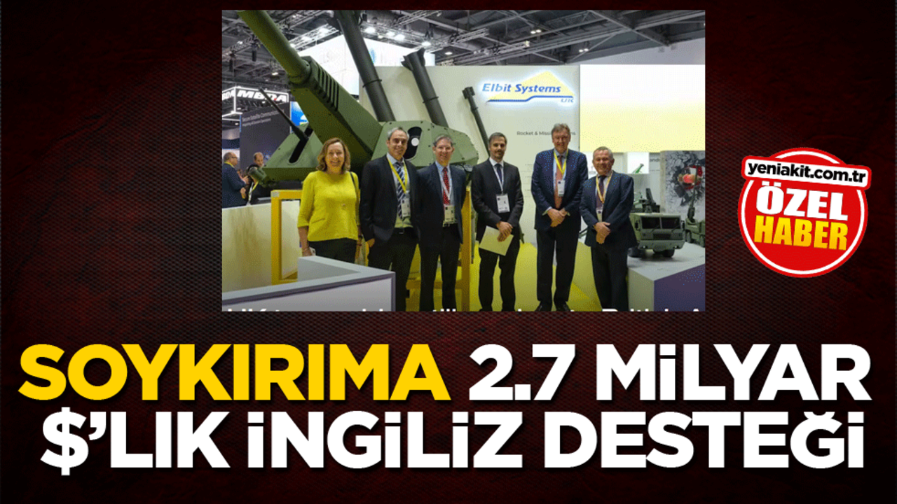 Soykırıma 2,7 milyar $’lık İngiliz desteği