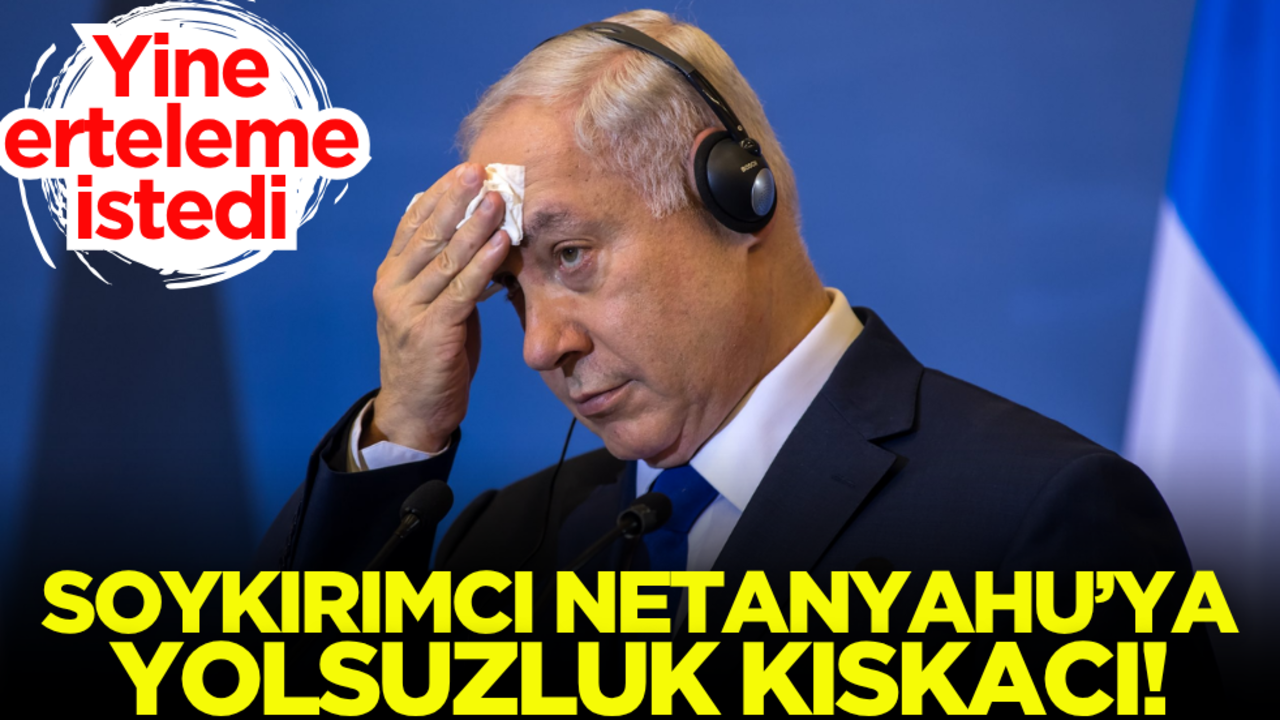 Soykırımcı Netanyahu’ya yolsuzluk kıskacı!