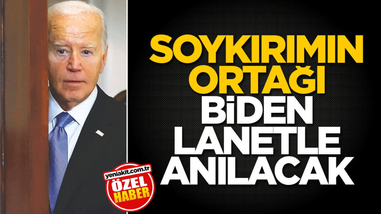 Soykırımın ortağı Biden lanetle anılacak