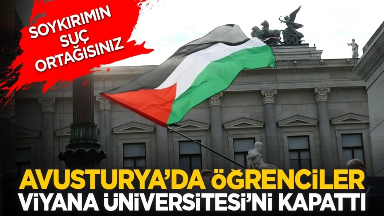 Soykırımın suç ortağısınız: Avusturya’da öğrenciler Viyana Üniversitesi’ni kapattı