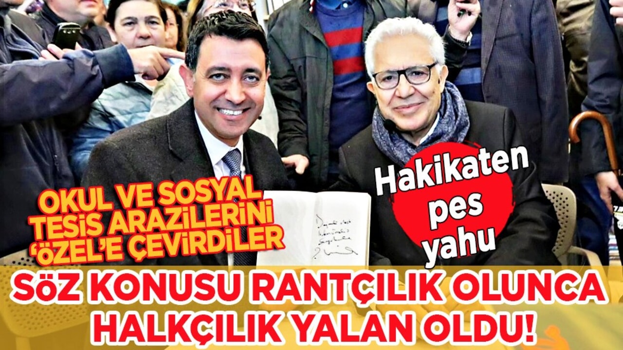 Söz konusu Rantçılık olunca Halkçılık yalan oldu: Okul ve sosyal tesis arazilerini 'özel'e çevirdiler