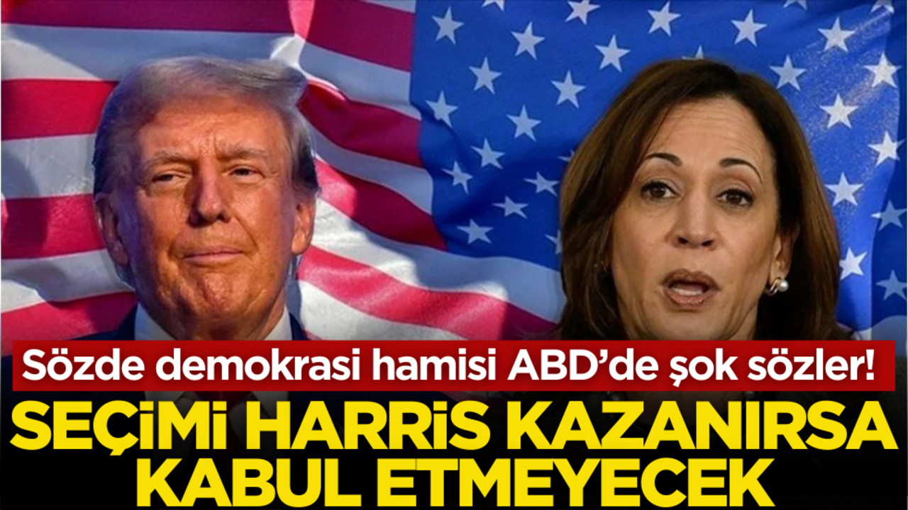 Sözde demokrasi hamisi ABD’de şok sözler! Seçimi Kamala Harris kazanırsa kabul etmeyecek