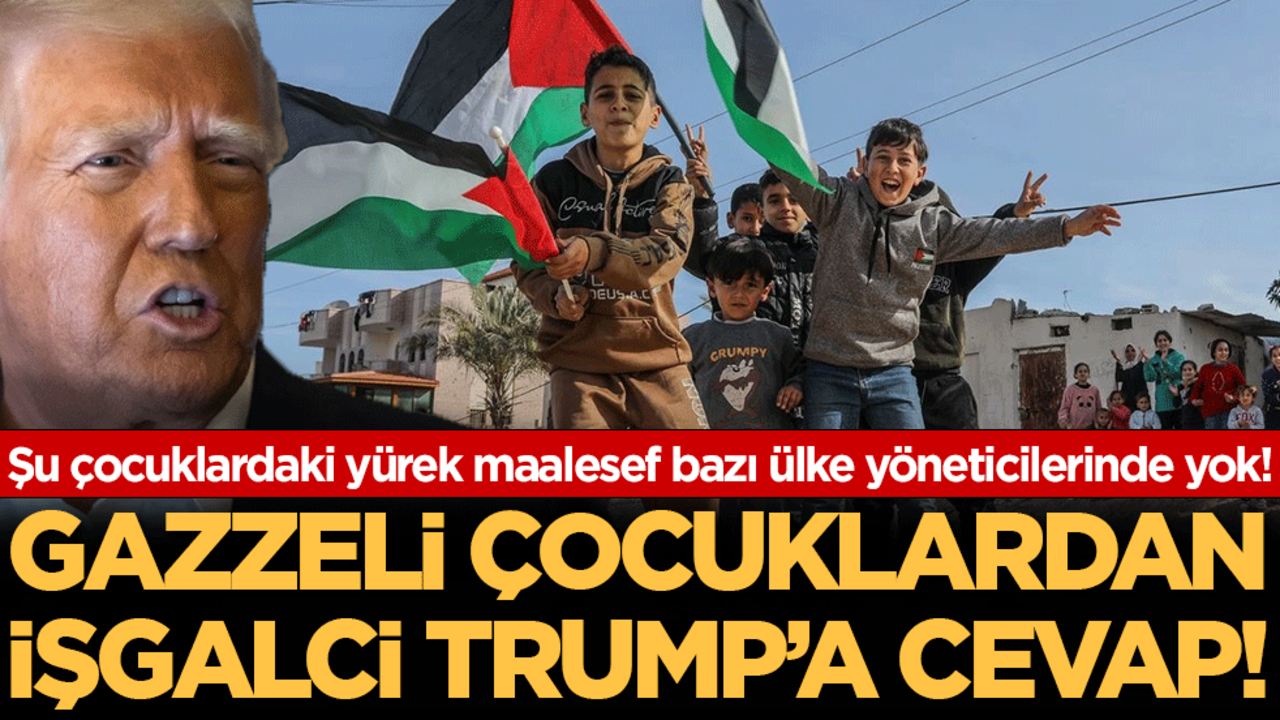 Şu çocuklardaki yürek maalesef bazı ülke yöneticilerinde yok: Gazzeli çocuklardan işgalci Trump'a cevap!