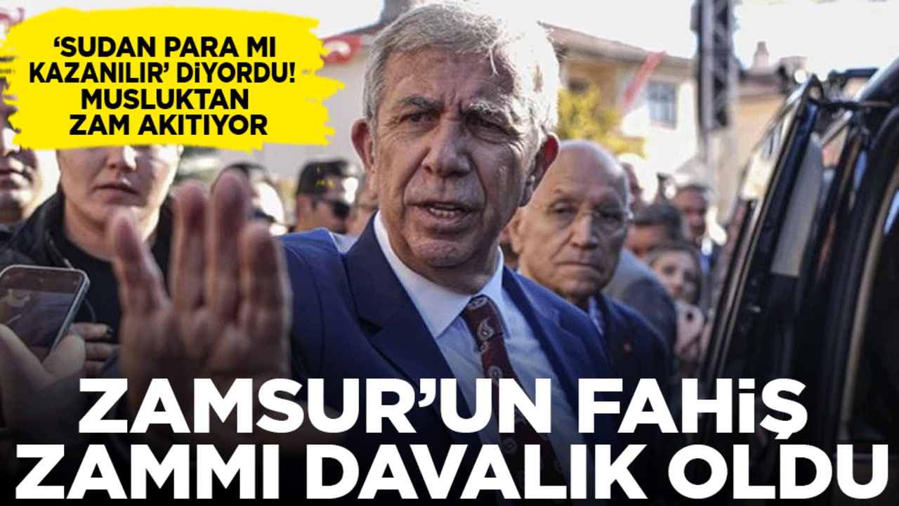 ‘Sudan para mı kazanılır’ diyordu! Zamsur'un son fahiş zammı davalık oldu