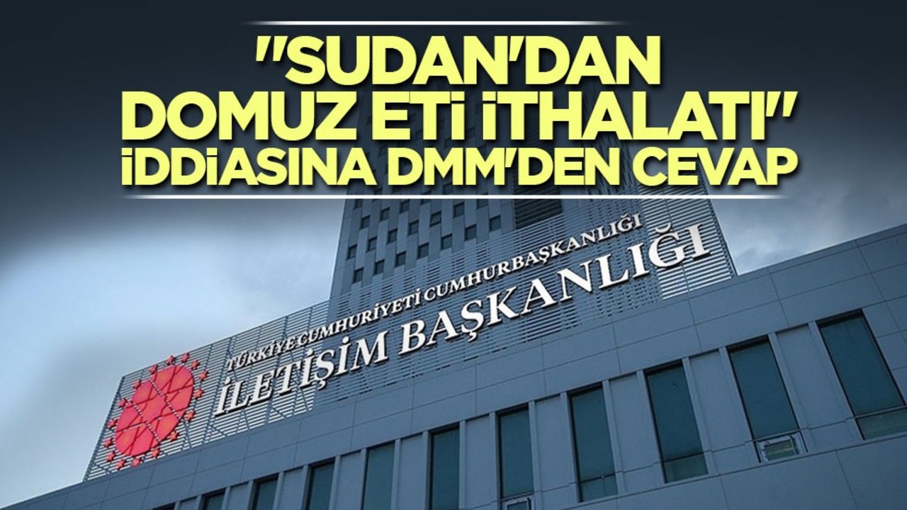 "Sudan'dan domuz eti ithalatı" iddiasına DMM'den cevap