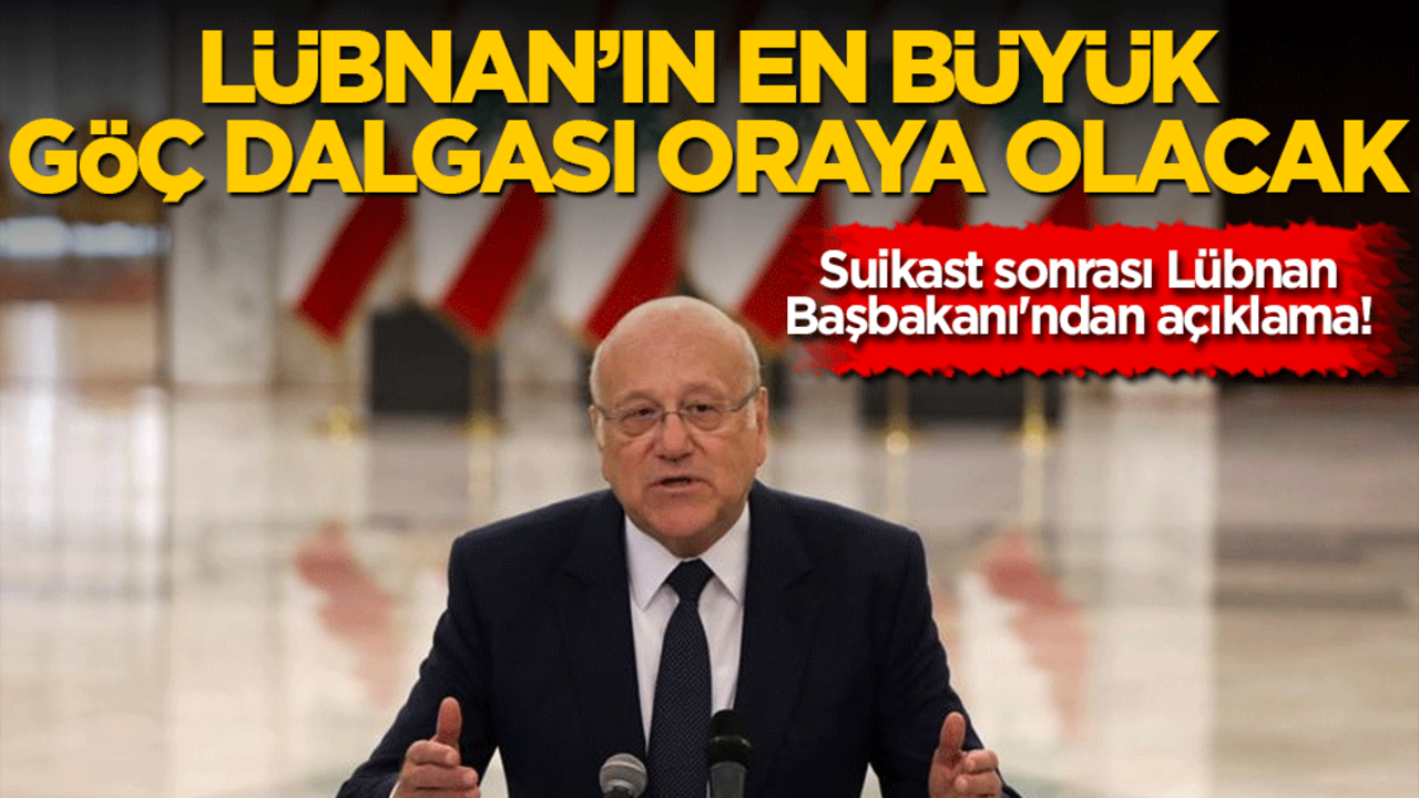 Suikast sonrası Lübnan Başbakanı'ndan açıklama! "Lübnan tarihinin en büyük göç dalgası oraya olacak"