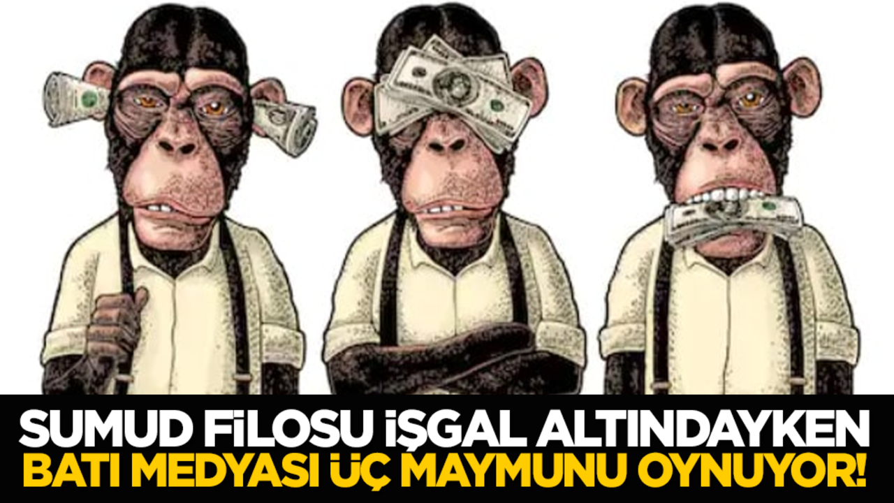 Sumud filosu işgal altındayken Batı medyası üç maymunu oynuyor!