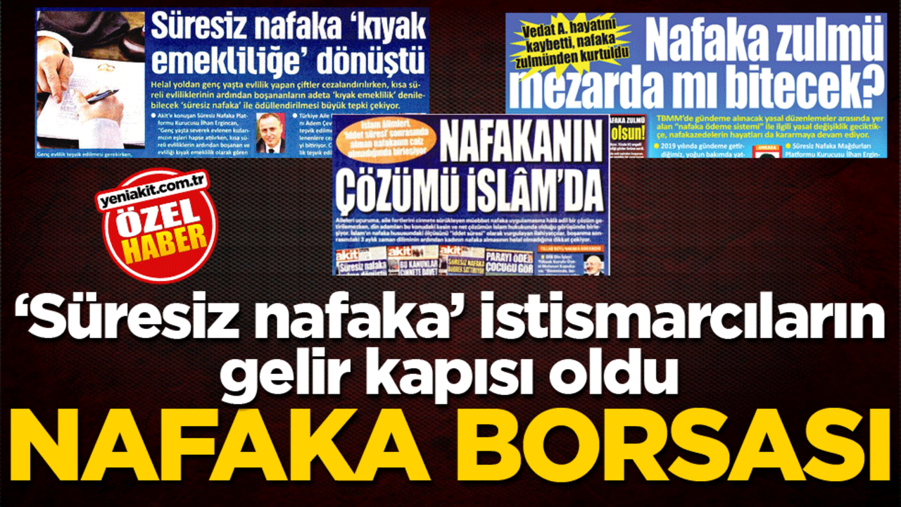 'Süresiz nafaka' istismarcıların gelir kapısı oldu! Nafaka borsası aileyi yıkıyor