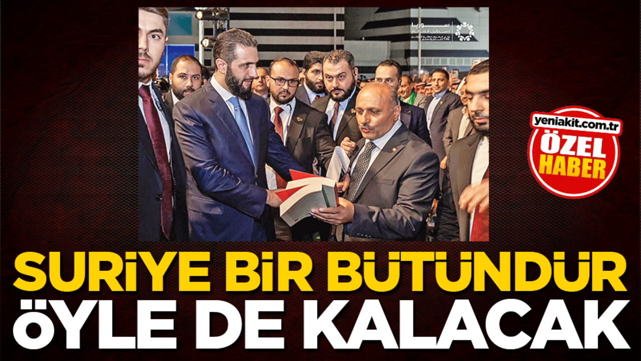 Suriye bir bütündür, öyle de kalacak!