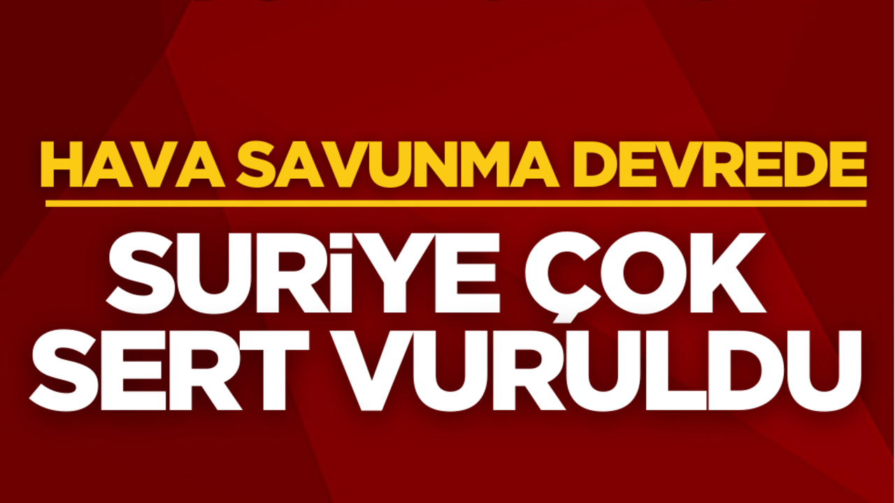 Suriye çok sert vuruldu! Hava savunma devrede