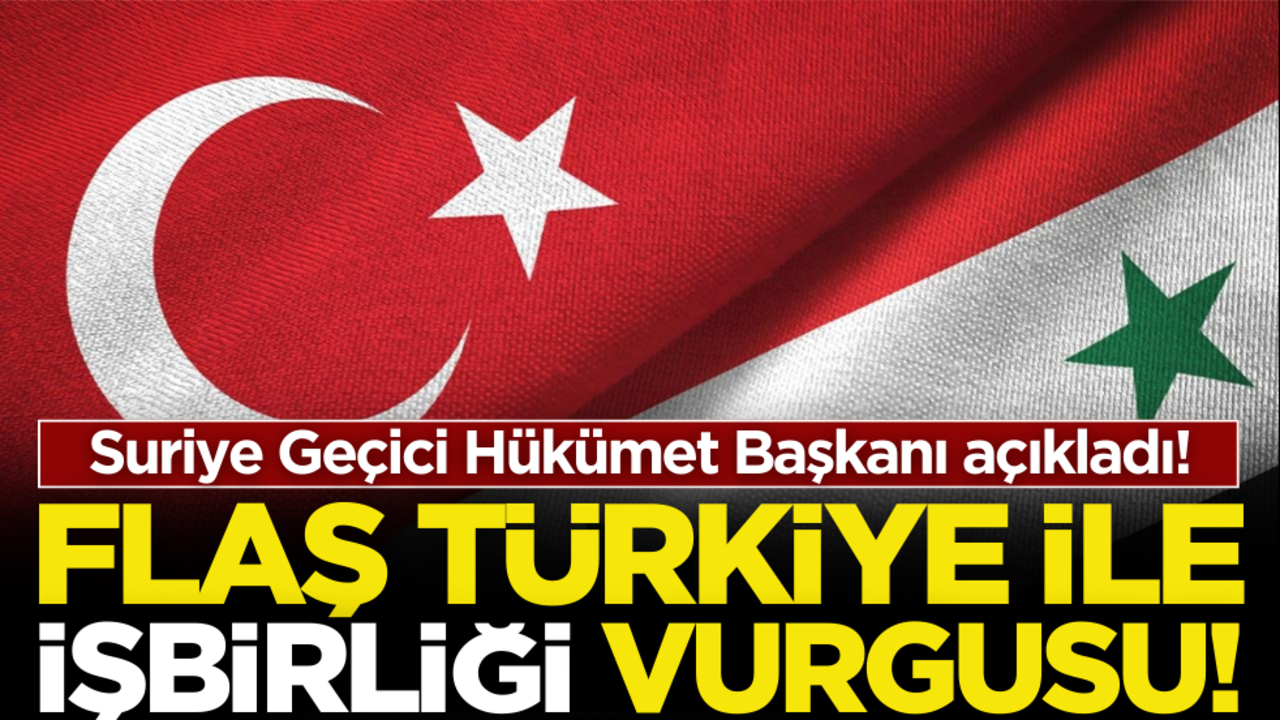 Suriye Geçici Hükümet Başkanı açıkladı! Türkiye ile işbirliği vurgusu!