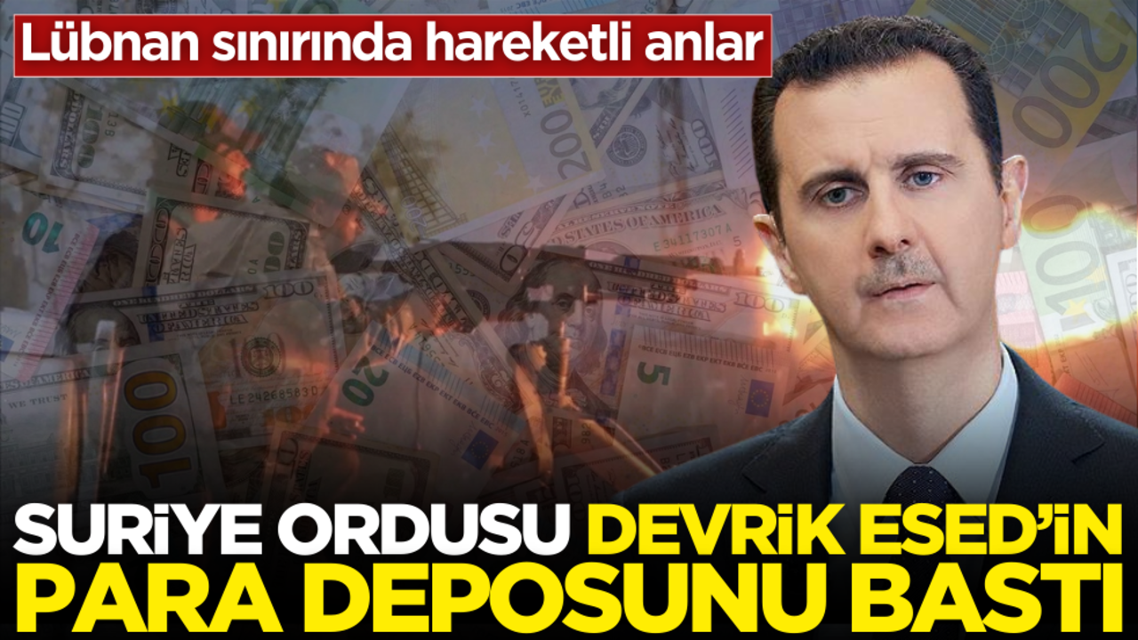 Suriye ordusu, Devrik Esed’in para deposunu bastı