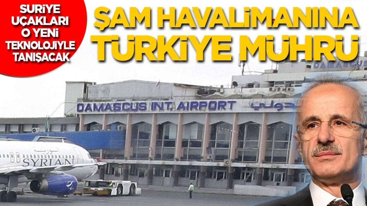 Suriye uçakları o yeni teknolojiyle tanışacak: Şam Havalimanına Türkiye mührü!