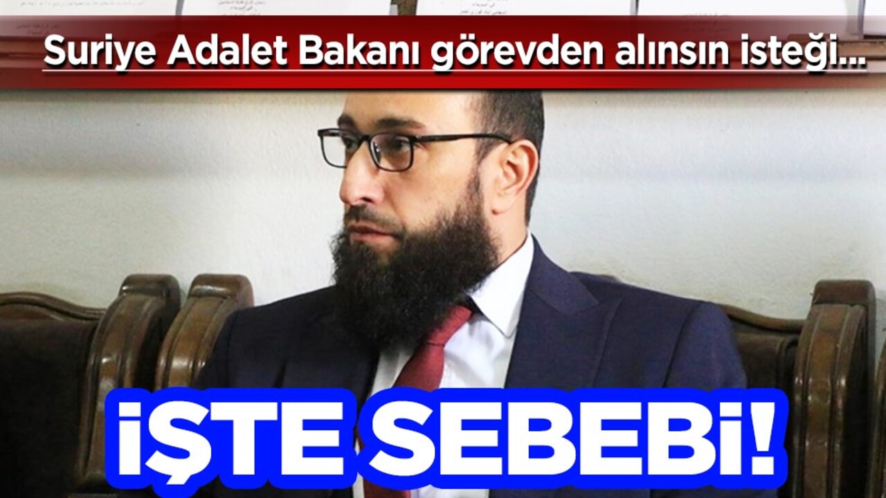 Suriye'de Adalet Bakanı görevden alınsın isteği! Ülkeyi kasıp kavuran skandal olay bakın ne