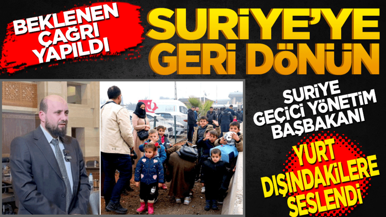 Suriye'de geçici yönetimin Başbakanı Beşir'den yurt dışındakilere kritik çağrı: Suriye'ye geri dönün
