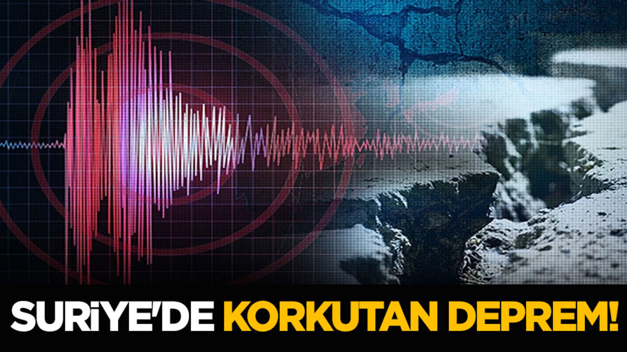 Suriye'de korkutan deprem