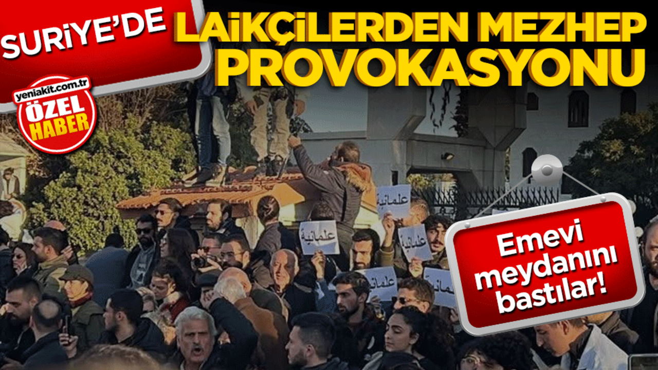 Suriye’de laikçilerden mezhep provokasyonu