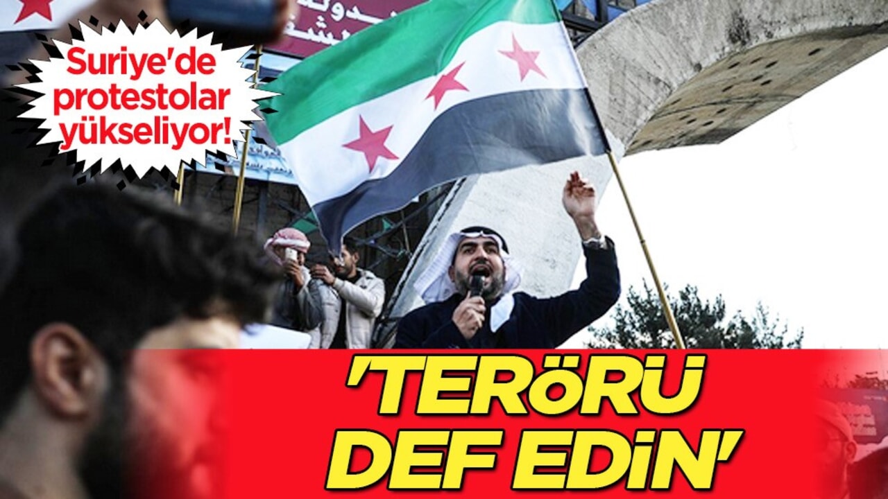 Suriye'de protestolar yükseliyor! Sıcak saatler: 'Terörü def edin' çağrısı