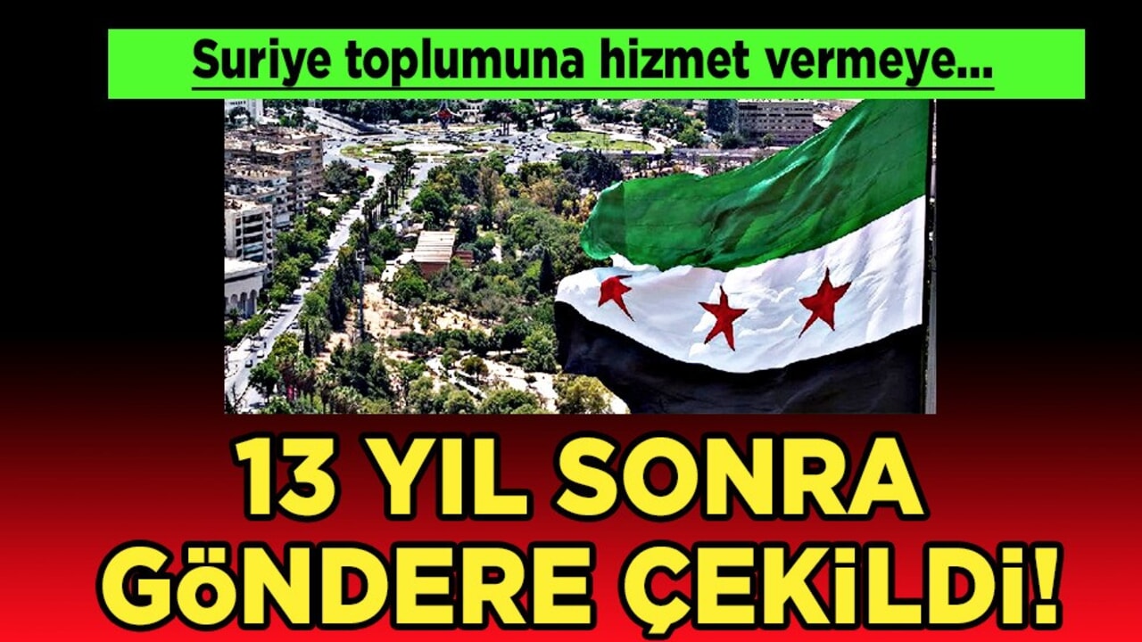 Suriye'de: Trablus büyükelçiliğinde 13 yıl sonra bayrak göndere çekildi! Sıcak gelişme