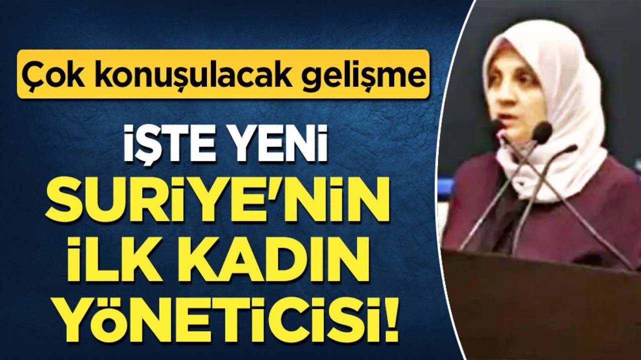 Suriye'nin Dışişleri Bakanı Eş-Şiybani: İlk kadın yöneticisi Eldibs oldu! Suriye'de tarihi dönüş 