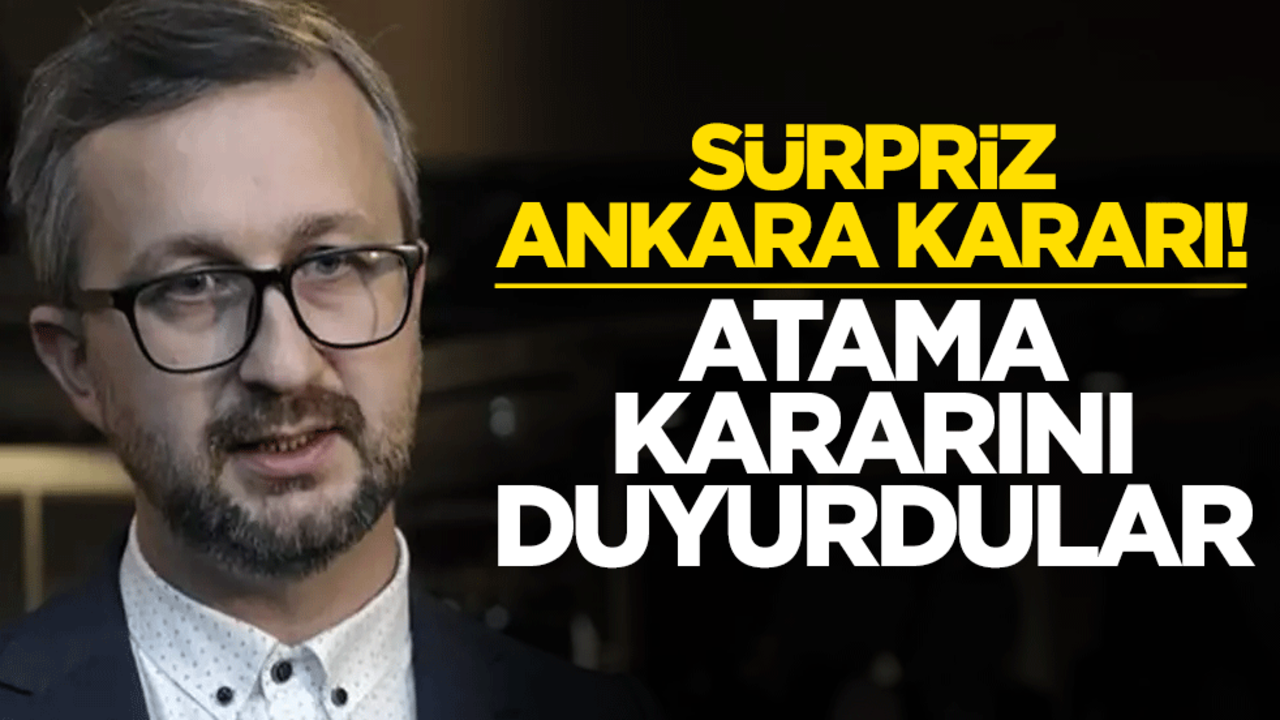 Sürpriz Ankara kararı! Atama kararını duyurdular