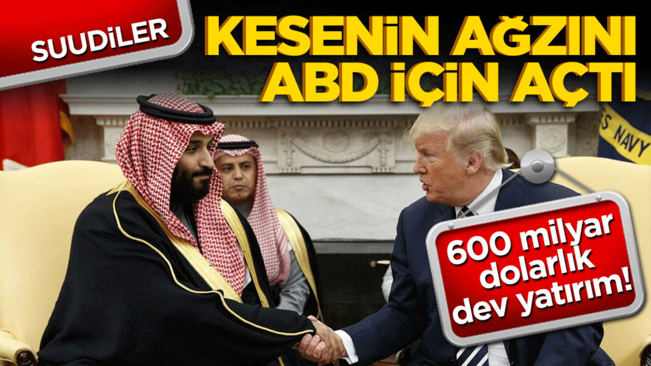 Suudi Arabistan, Trump döneminde ABD'ye dev yatırım yapacak!