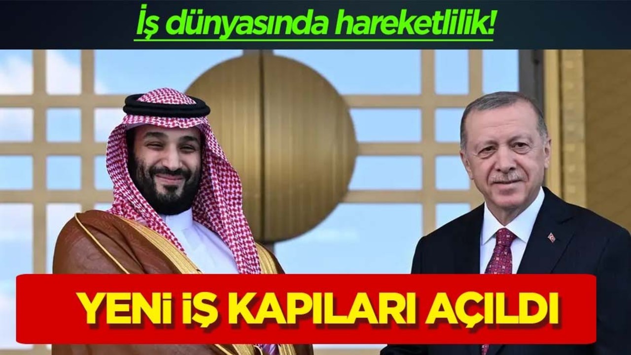 Suudi Arabistan Tük İş dünyasının yeni iş kapısı oldu! Kritik adımlar olacak!