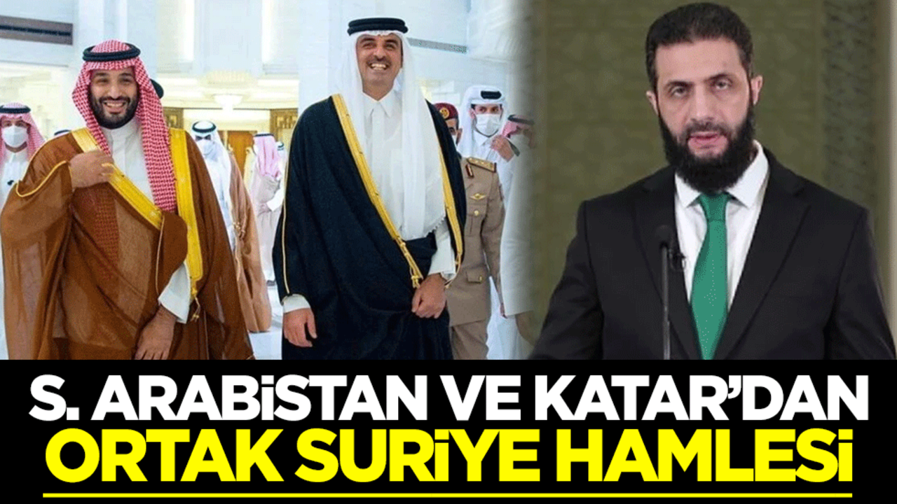 Suudi Arabistan ve Katar’dan ortak Suriye hamlesi