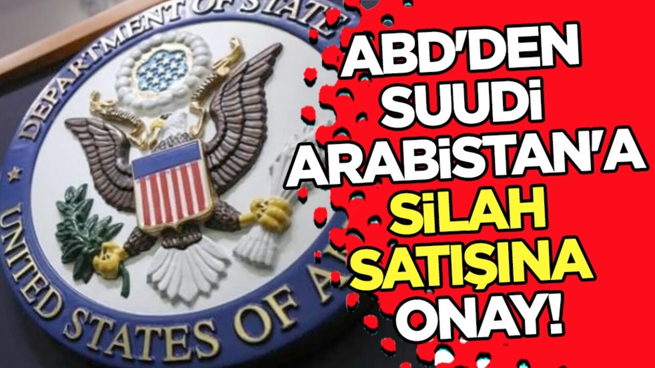 Suudi Arabistan'a silah satışına onay! Hareket ettiler: Bir dizi füzeyle farklı! O açıklaması