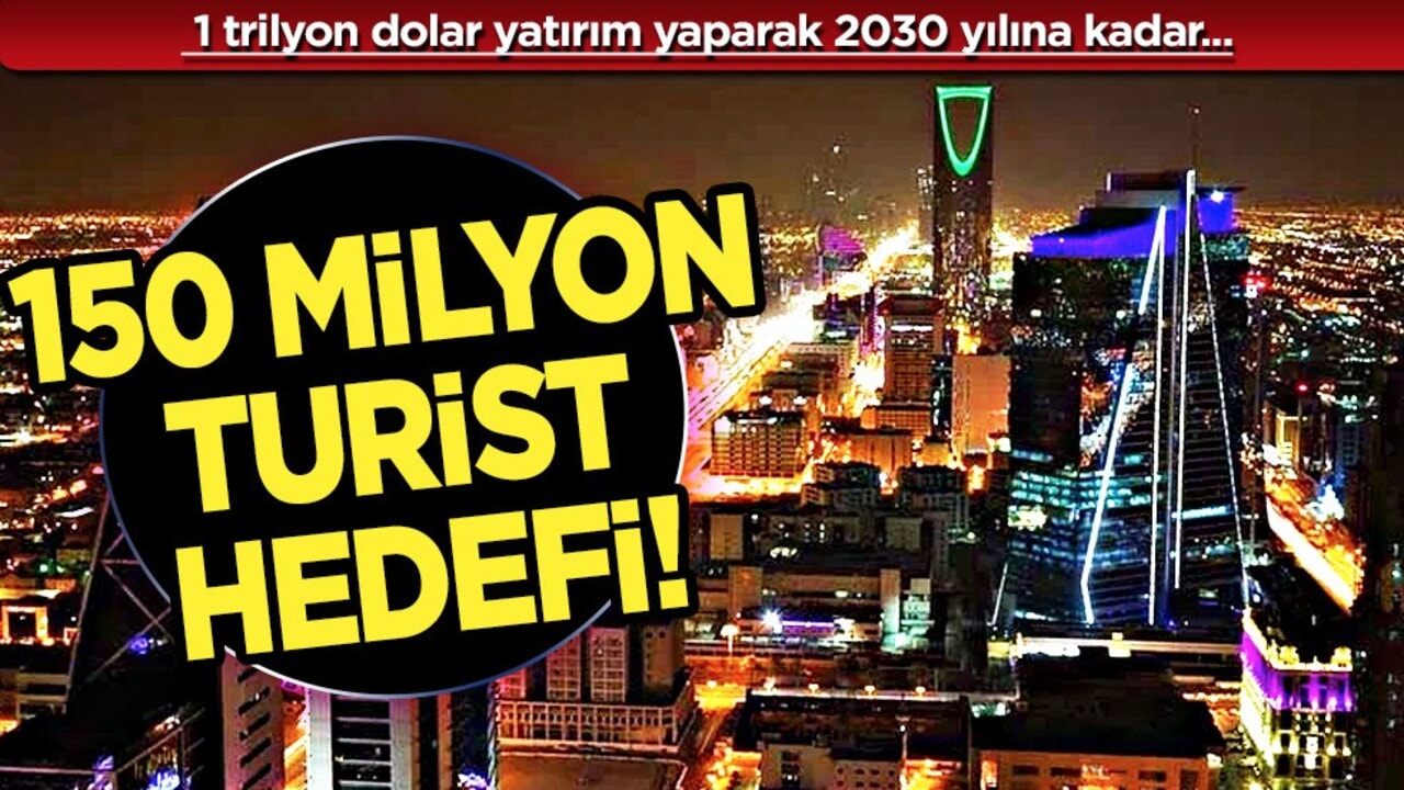 Suudi Arabistan'dan 150 milyon turist hedefi! Net açıklama geldi: Ortalığı ayağa kaldıracak
