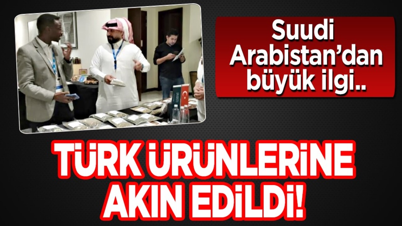 Suudi Arabistan'dan Türk gıda ürünlerine talep: Duyan akın ediyor, almadan gitmiyor