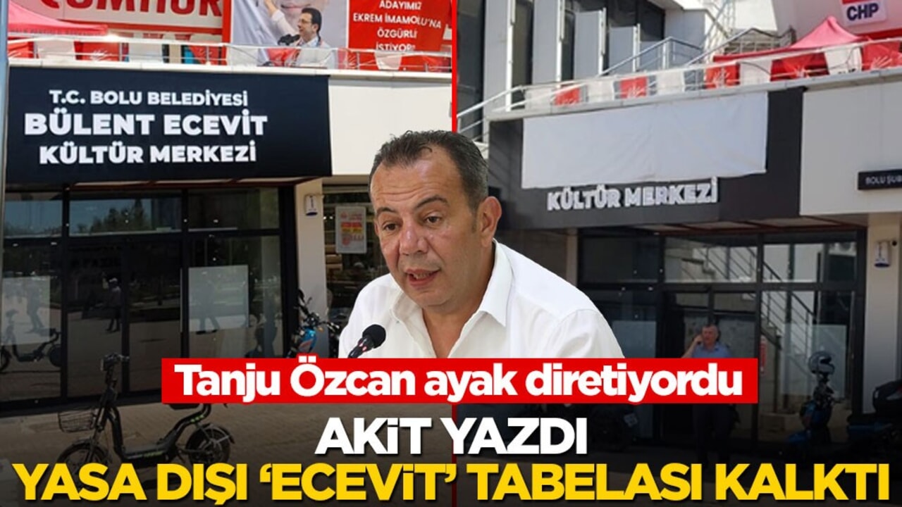 Tanju Özcan ayak diretiyordu! Akit yazdı, yasa dışı ‘Ecevit’ tabelası kalktı