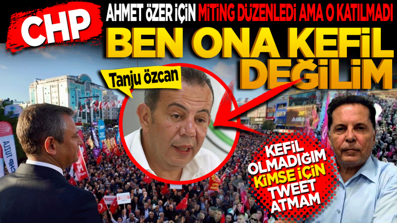 Tanju Özcan: Kefil olmadığım kimse için tweet atmam