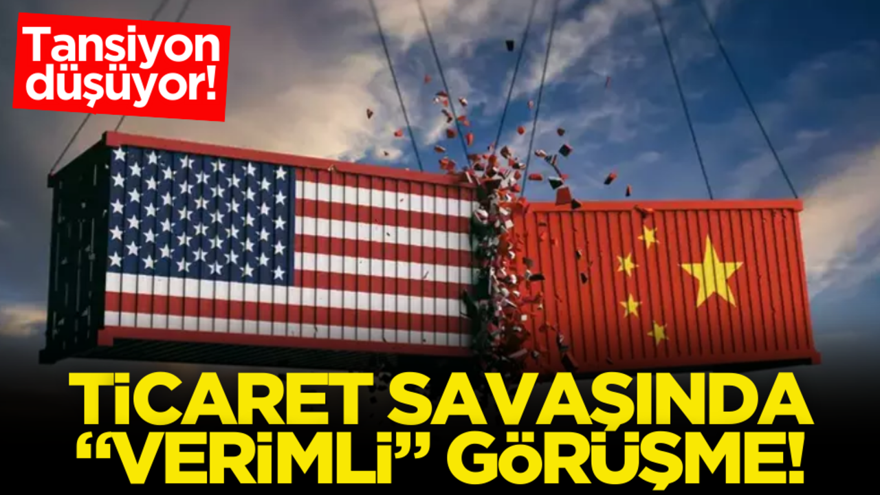 Tansiyon düşüyor: Ticaret savaşında "verimli" görüşme!