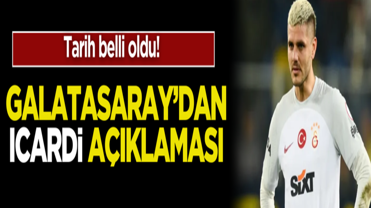 Tarih belli oldu! Galatasaray’dan flaş Icardi açıklaması