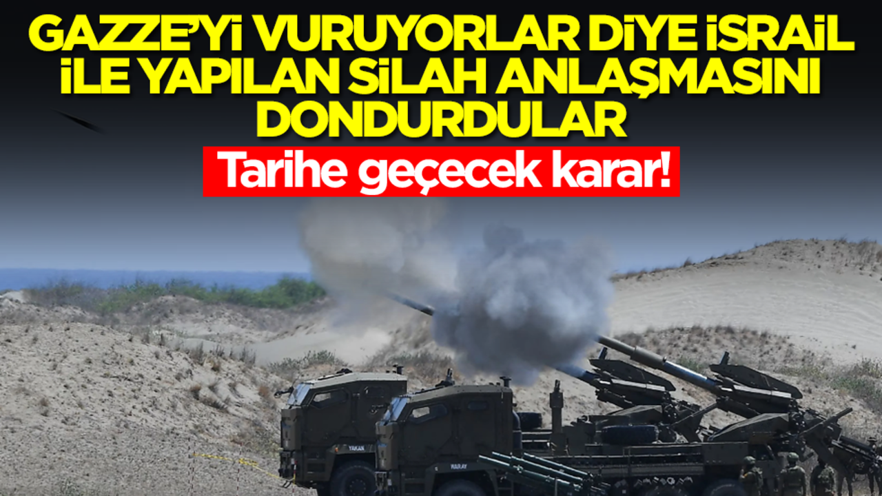 Tarihe geçecek karar! "Gazze'yi vuruyorlar" diye İsrail ile yapılan silah anlaşmasını dondurdular