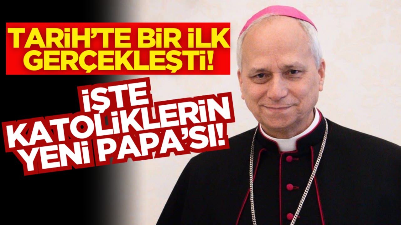 Tarihte bir ilk: İşte Katoliklerin yeni Papa’sı
