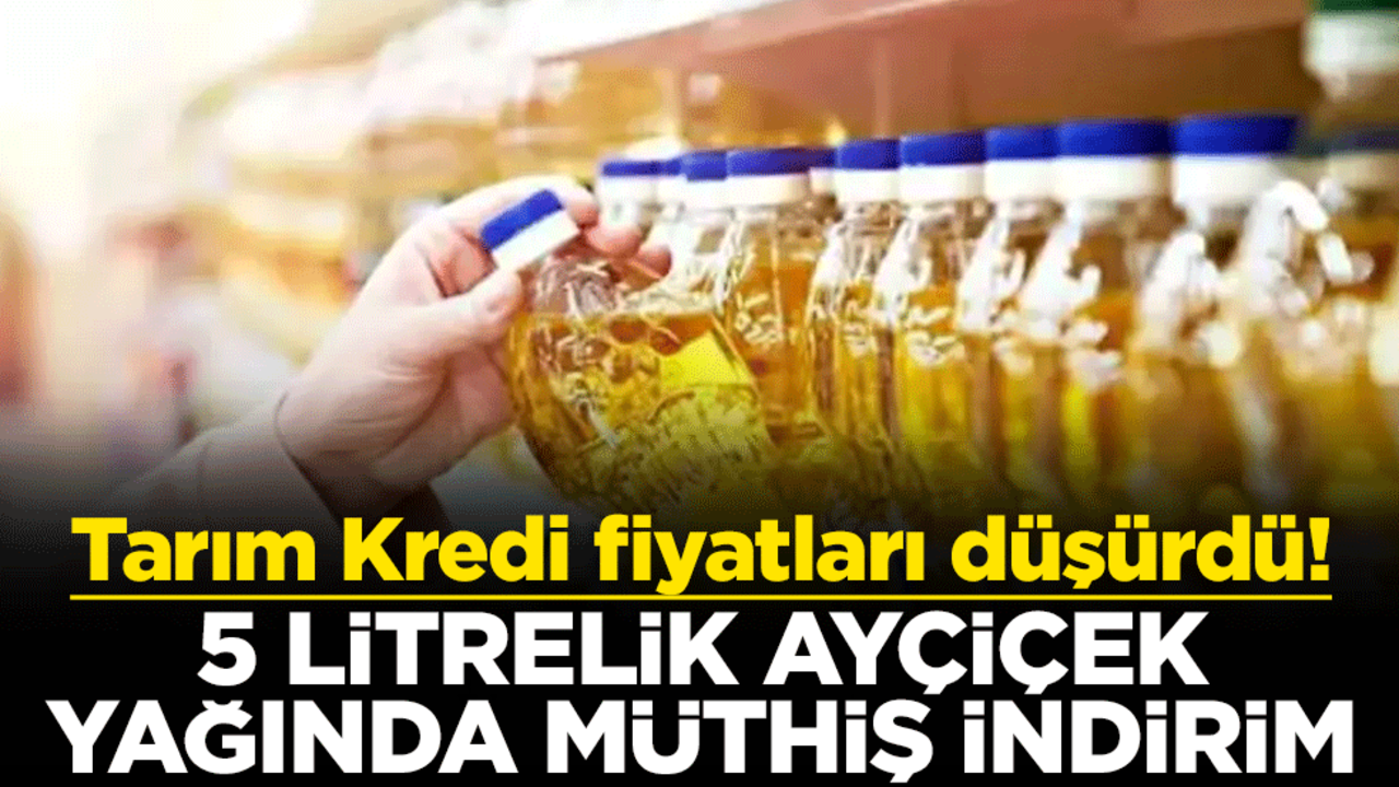 Tarım Kredi fiyatları düşürdü! 5 litrelik ayçiçek yağında müthiş indirim