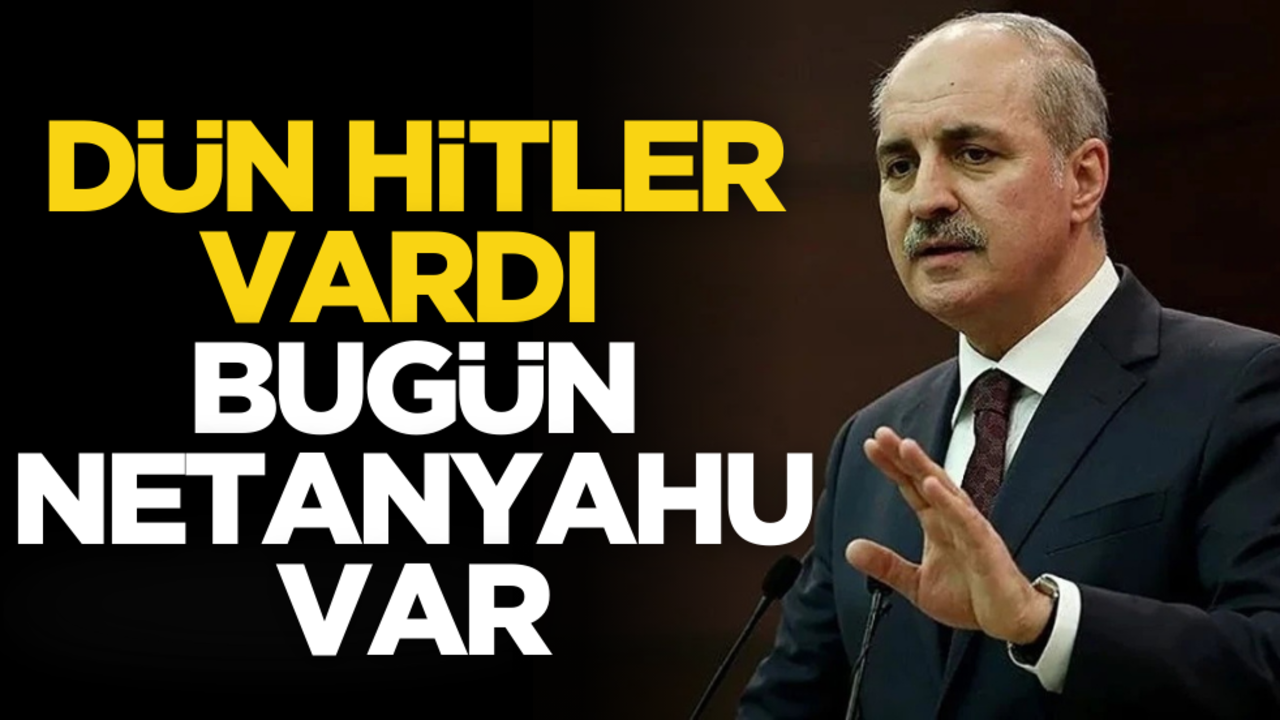 TBMM Başkanı Kurtulmuş: Dün Hitler vardı, Bugün Netanyahu…"