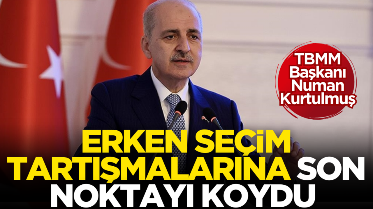 TBMM Başkanı Kurtulmuş’tan ‘Erken seçim’ açıklaması!