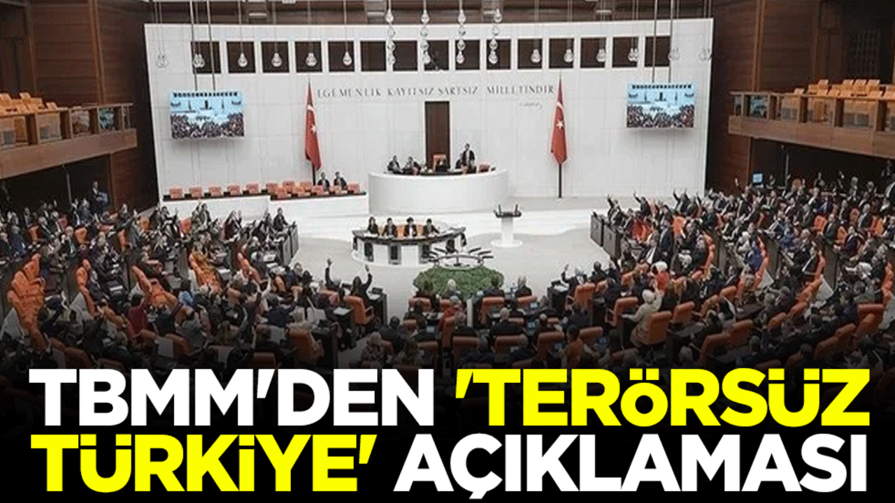 TBMM'den 'Terörsüz Türkiye' açıklaması