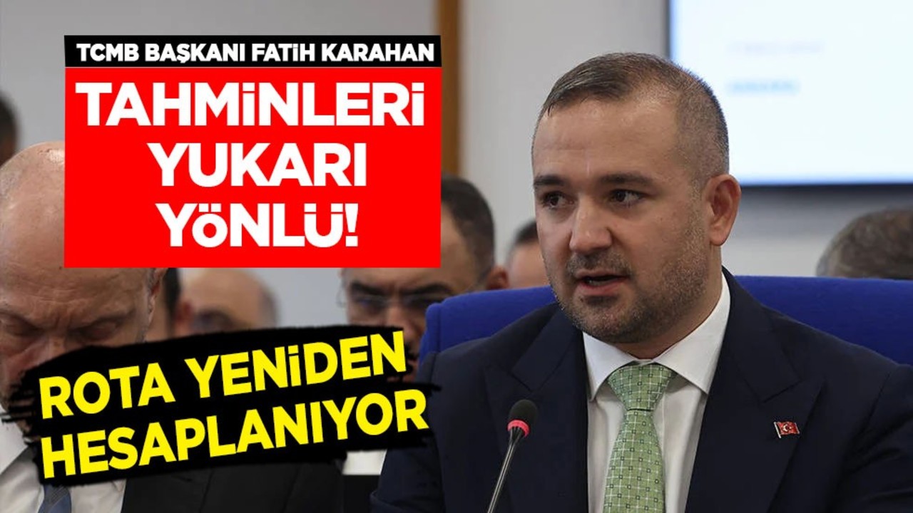 TCMB Başkanı Fatih Karahan'ın sözleri: Rota yeniden hesaplanıyor... Nehir artık tersine dönüyor, o tahmin