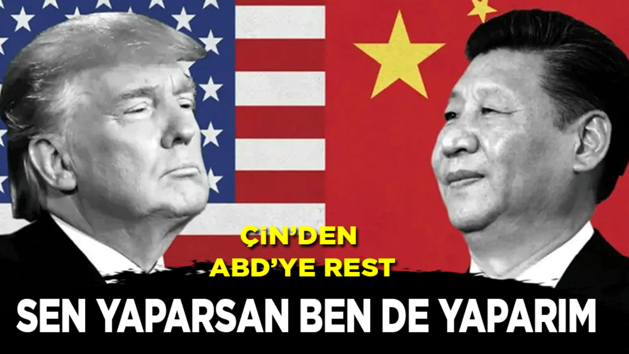 Tehlike büyüyor! Çin de rest çekti: Sen yaparsın da ben yapamaz mıyım