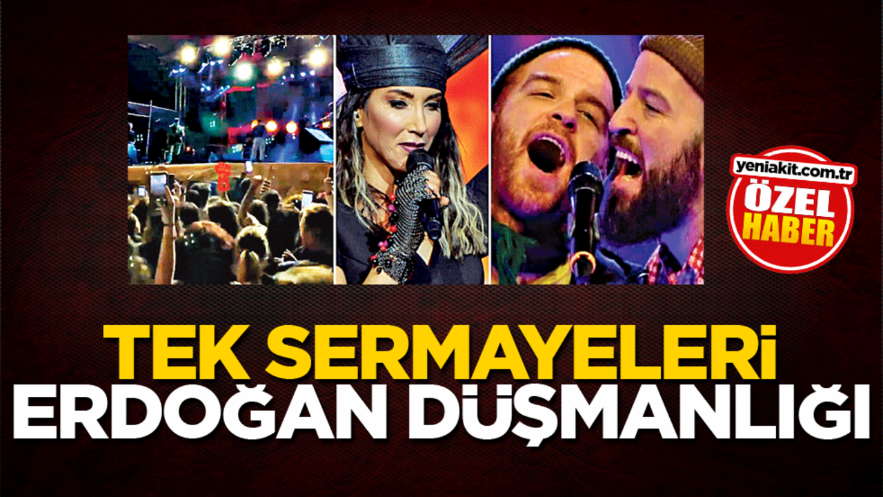 Tek sermayeleri Erdoğan düşmanlığı