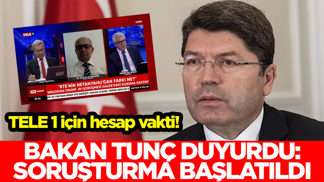 TELE 1 için hesap vakti! Bakan Tunç duyurdu: Soruşturma başlatıldı