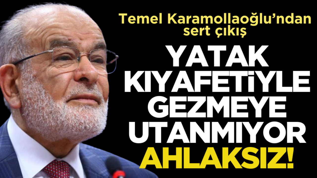 Temel Karamollaoğlu’ndan sert çıkış: ‘Yatak kıyafetiyle gezmeye utanmıyor, ahlaksız!’