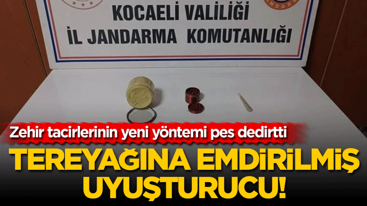 Tereyağına emdirilmiş uyuşturucu! Zehir tacirlerinin yöntemi şaşırttı